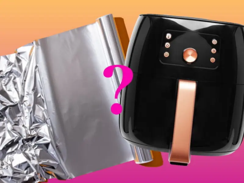 Tin Foil Air Fryer